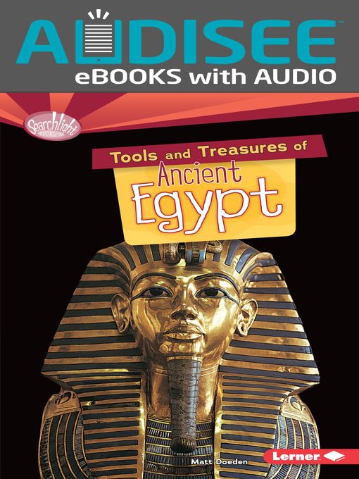 Title details for Tools and Treasures of Ancient Egypt by Matt Doeden - Available